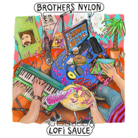The Brothers Nylon - Lo-Fi Sauce