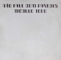 Módulo 1000 - Não Fale Com Paredes