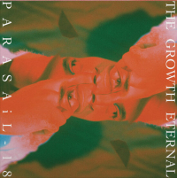 The Growth Eternal - PARASAiL-18