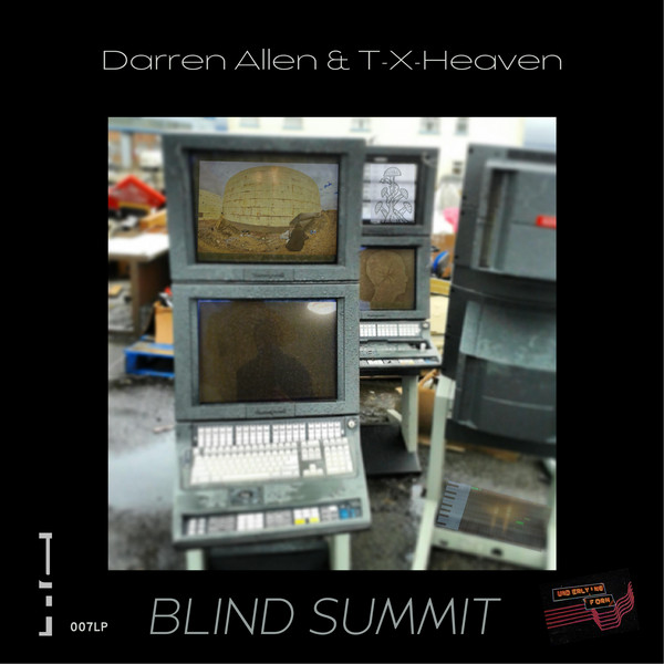 Darren Allen / T-X-HEAVEN - Blind Summit : 2x12inch
