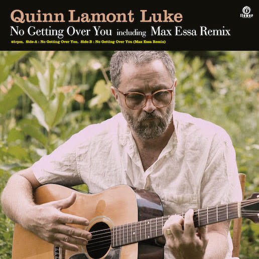 Quinn Lamont Luke - No Getting Over You : 7inch