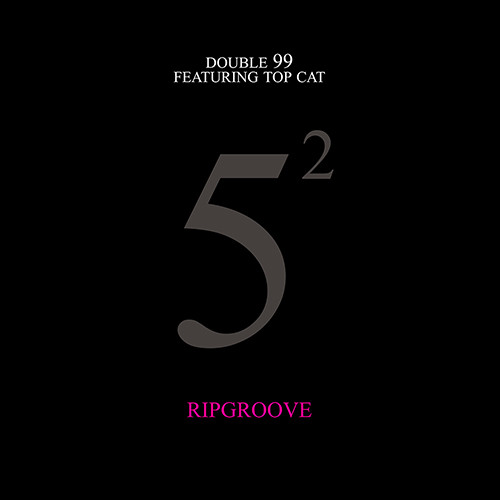 Double 99 Featuring Top Cat - 'Ripgroove' 25th Anniversary : 2x12inch