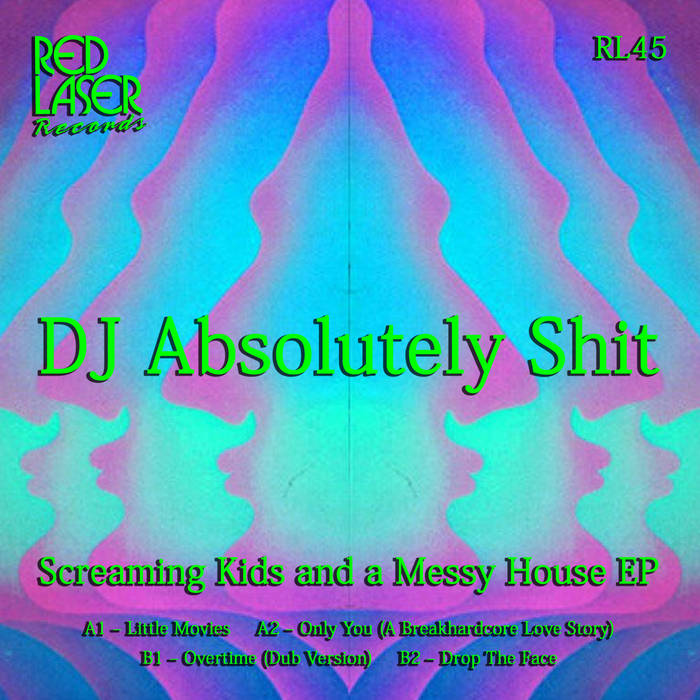 DJ Absolutely Shit - Screaming Kids & A Messy House Ep : 12inch