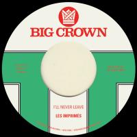 Les Imprimés - I'll Never Leave b/w If I