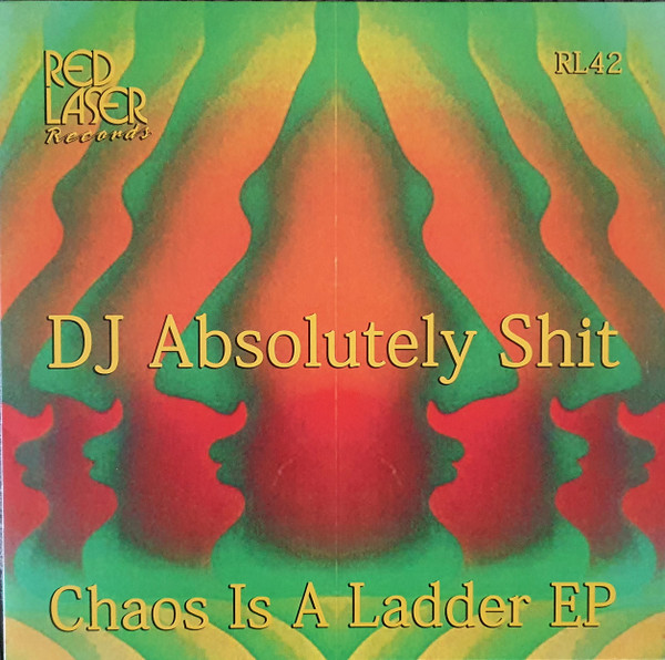 DJ Absolutely Shit - Chaos Is A Ladder EP : 12inch