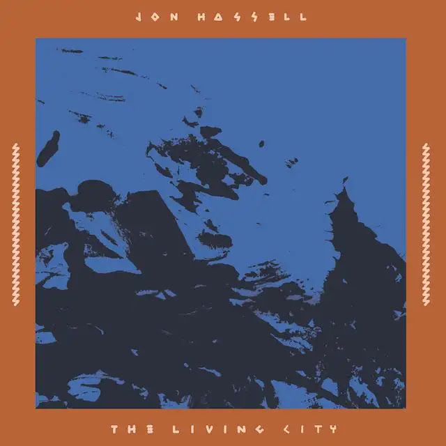 JON HASSELL - The Living City [Live at the Winter Garden 17 September 1989] : 2LP＋DL