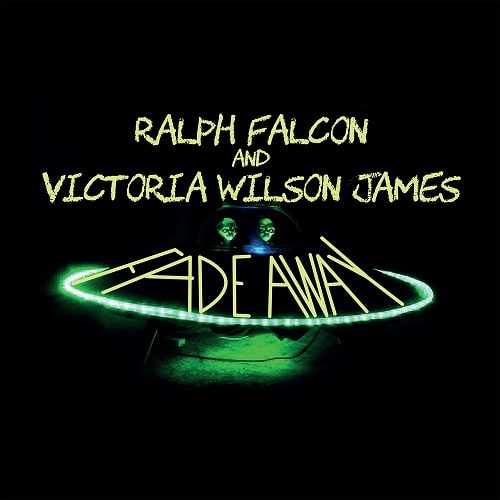 Ralph Falcon / Victoria Wilson James - Fade Away : 12inch