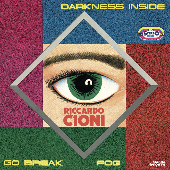 Riccardo Cioni - Darkness Inside / Go Break / Fog : 12inch