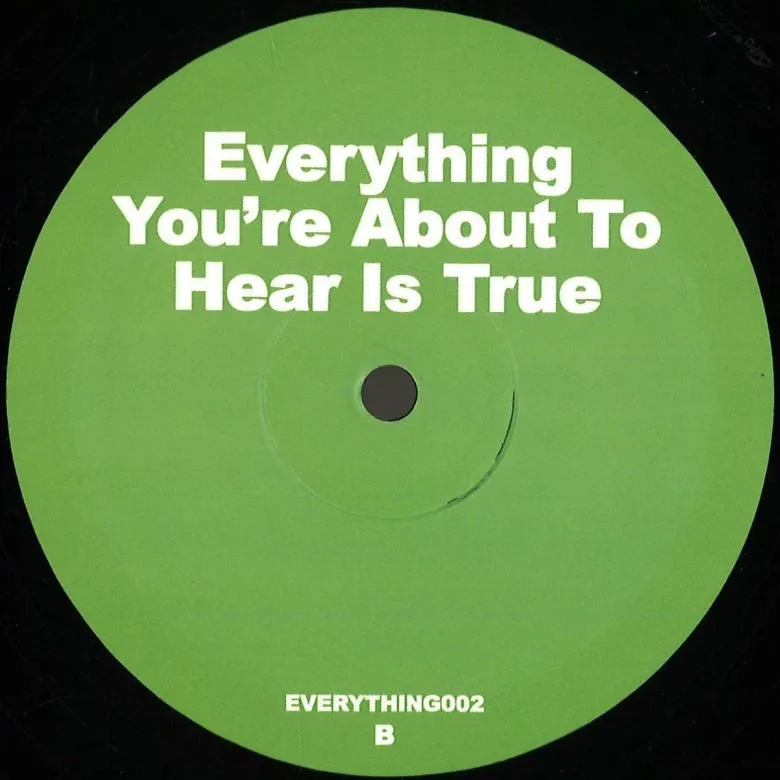Unknown Artist - Everything You’re About to Hear Is True, EP2 : 12inch