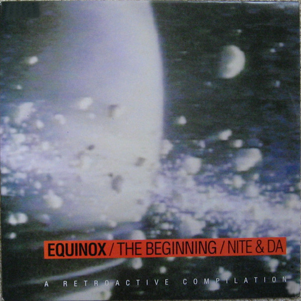 VARIOUS - Equinox / The Beginning / Nite & Da - A Retroactive Compilation : LP