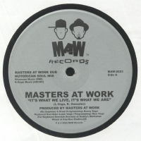 Masters At Work - It's What We Live, It's What We Are