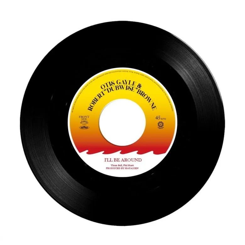 Otis Gayle & Robert "Dubwise" Browne - I'll Be Around / Dub Vocal : 7inch