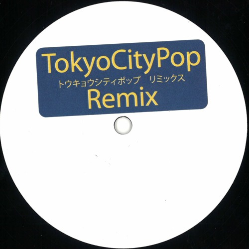 UNKNOWN ARTIST - Tokyo City Pop Remix : 12inch