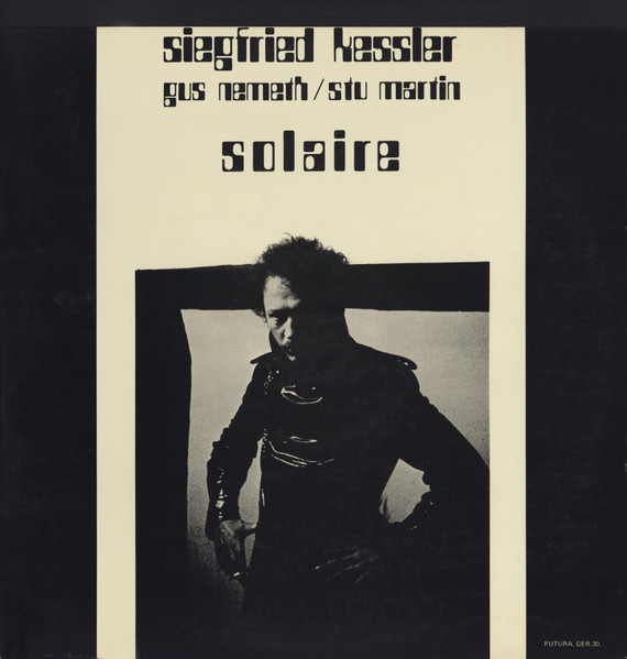 Siegfried Kessler / Gus Nemeth / Stu Martin - Solaire : LP