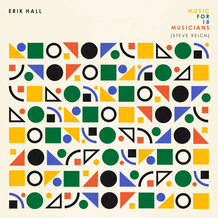 Erik Hall - Music For 18 Musicians (Steve Reich) : LP