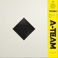 A-Team - TROUBLE