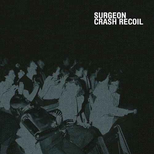Surgeon - Crash Recoil : 2x12inch+ download code