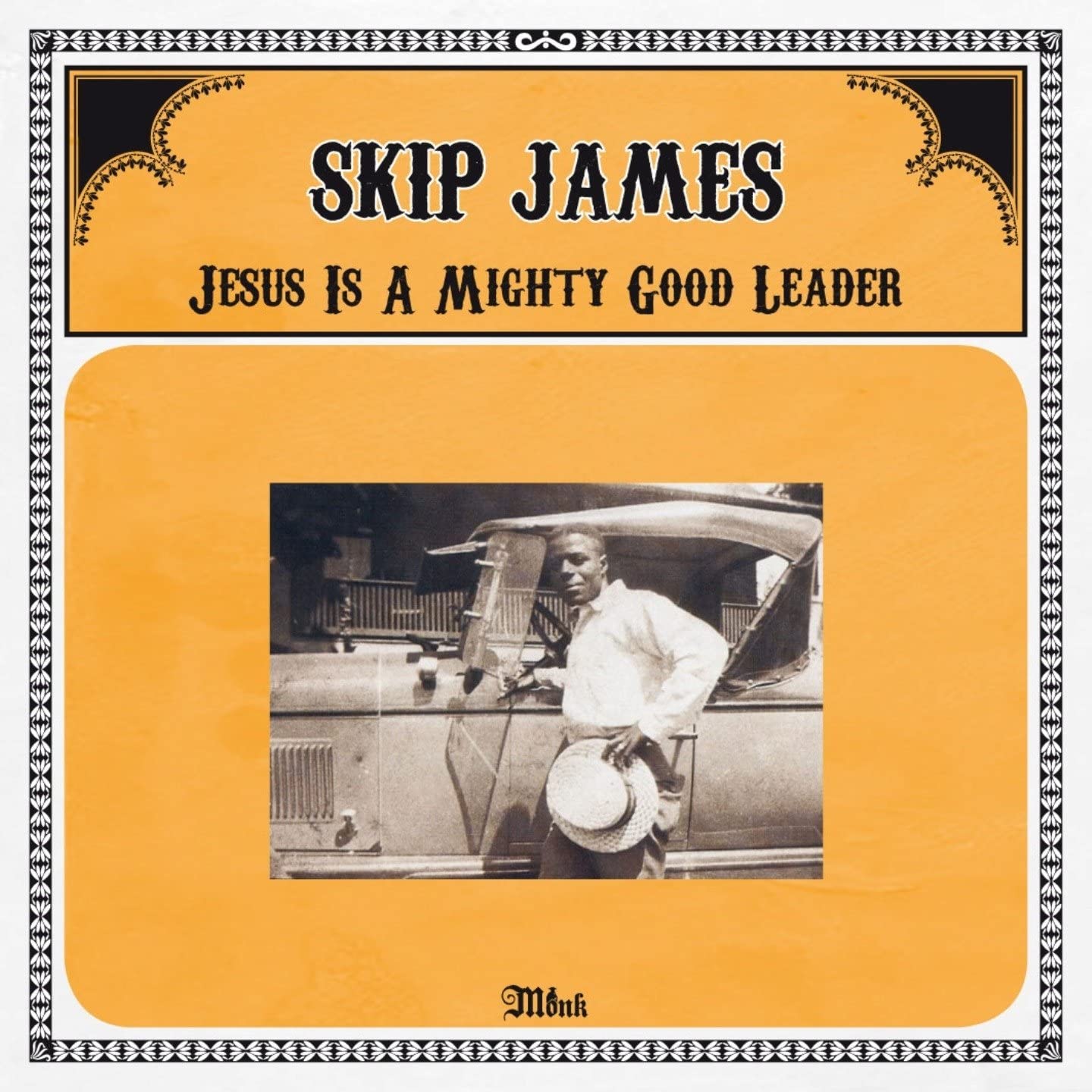 Skip James - Jesus Is A Mighty Good Leader : LP