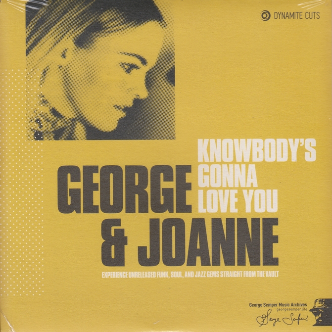George & Joanne - Knowbody's Gonna Love You : 7inch