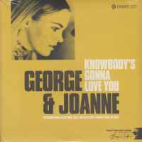 George & Joanne - Knowbody's Gonna Love You