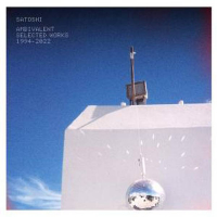 Satoshi - Ambivalent (Selected Works 1994-2022)