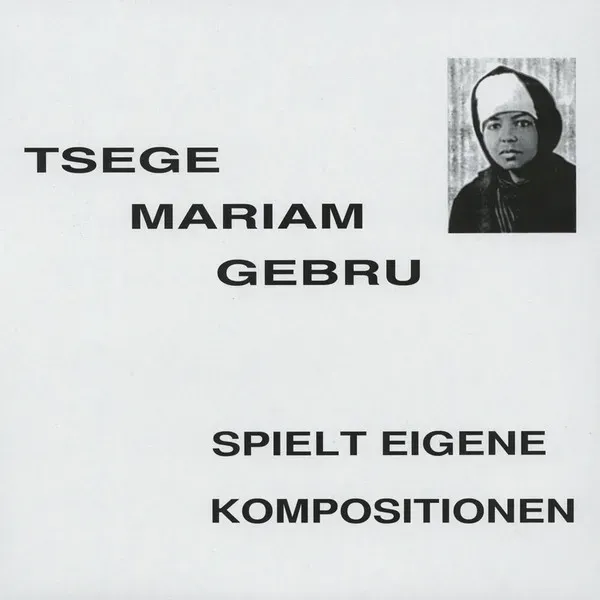 Emahoy Tsege Mariam Gebru - Spielt Eigene Komposition : CD