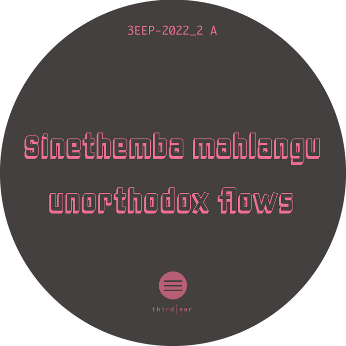 Sinethemba Mahlangu - Unorthodox Flows EP : 12inch