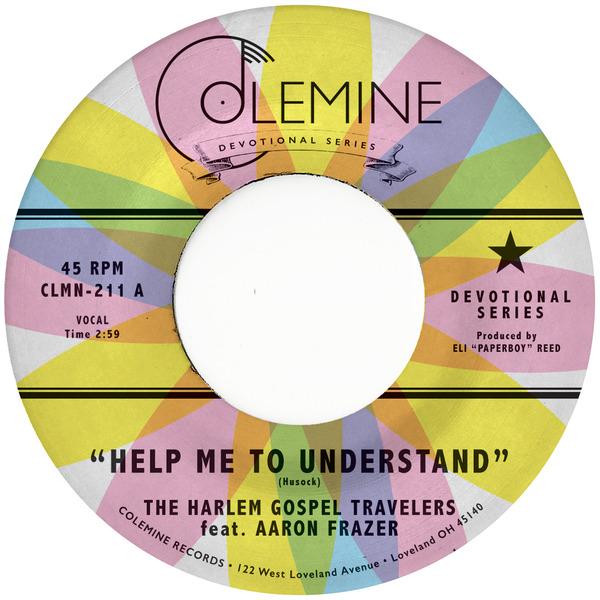 Aaron Frazer & The Harlem Gospel Travelers - Help Me To Understand b/w Look Up! : 7inch