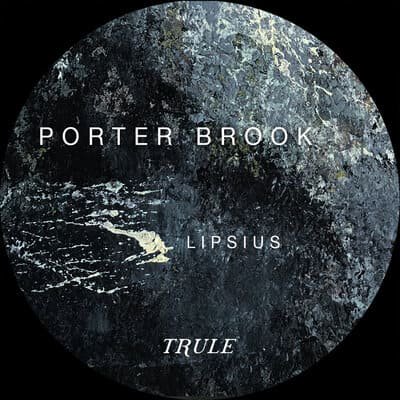 PORTER BROOK - Lipsius : 12inch