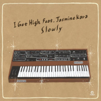 Slowly - I Get High feat. Jasmine Kara