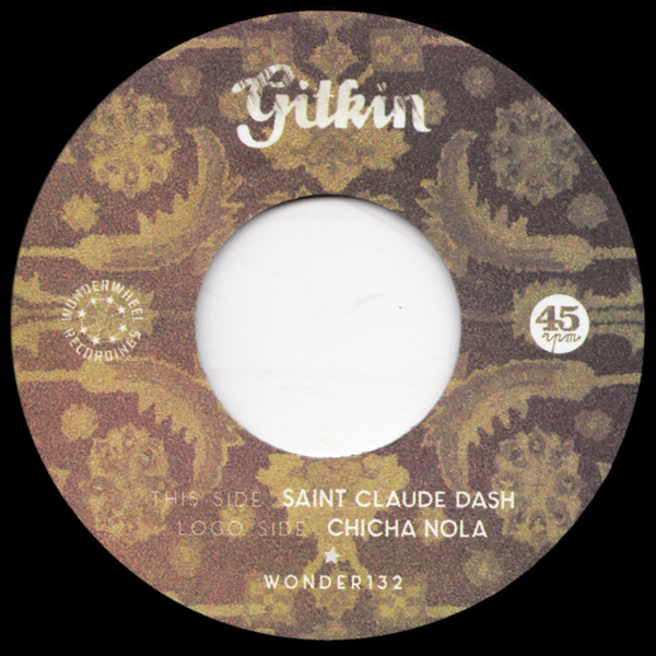 Gitkin - Saint Claude Dash / Chicha Nola : 7inch