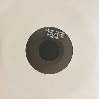 Unknown Artist - Unknown Title (Samo DJ & 5ive Remixes) : 7inch