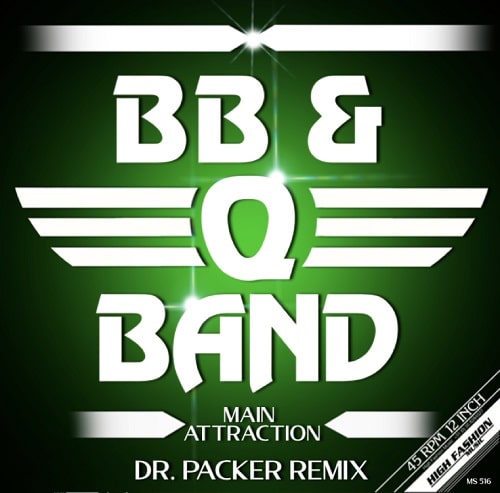 BB & Q Band - Main Attraction (Dr. Packer Remix) : 12inch