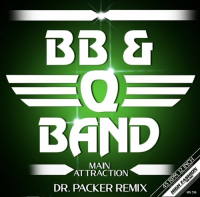 BB & Q Band - Main Attraction (Dr. Packer Remix)