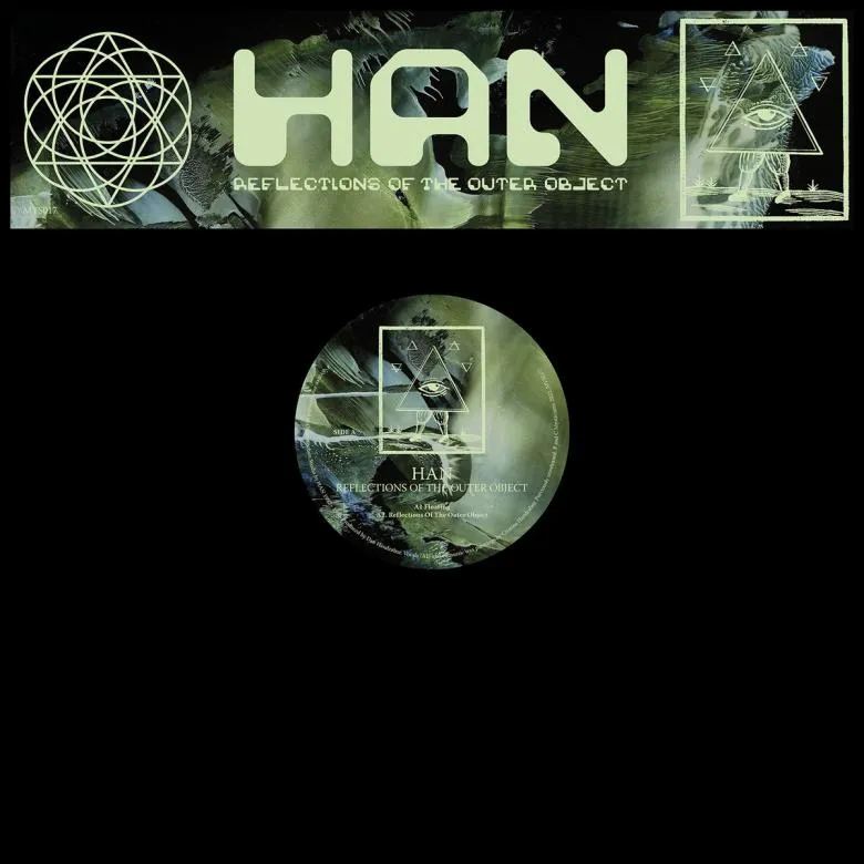 HAN - Reflections Of The Outer Object : 12inch