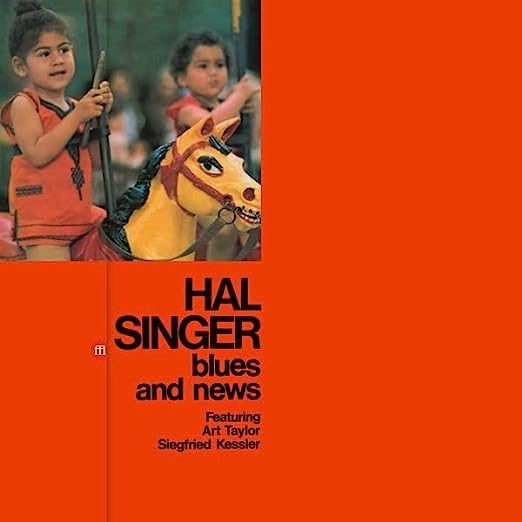 Hal Singer Featuring Art Taylor, Siegfried Kessler - Blues And News : LP