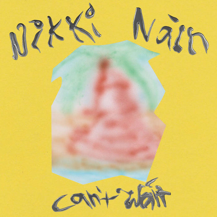 Nikki Nair - Can't Wait : 7inch