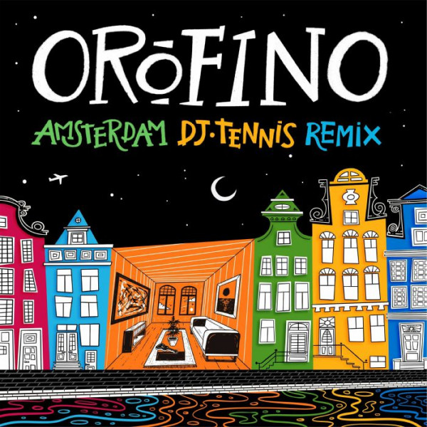 Orofino - Amsterdam w/ DJ Tennis Remix : 12inch