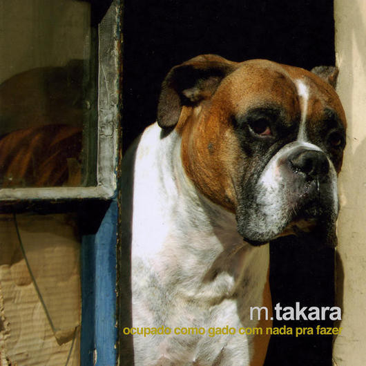 M.Takara - Ocupado Como Gado Com Nada Para Fazer : 12inch