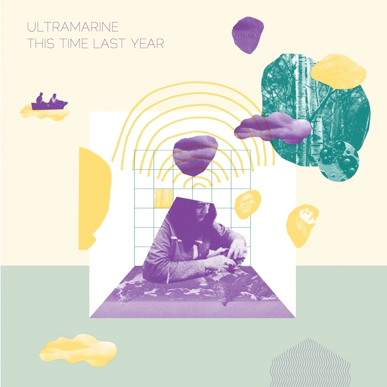 Ultramarine - This Time Last Year : LP