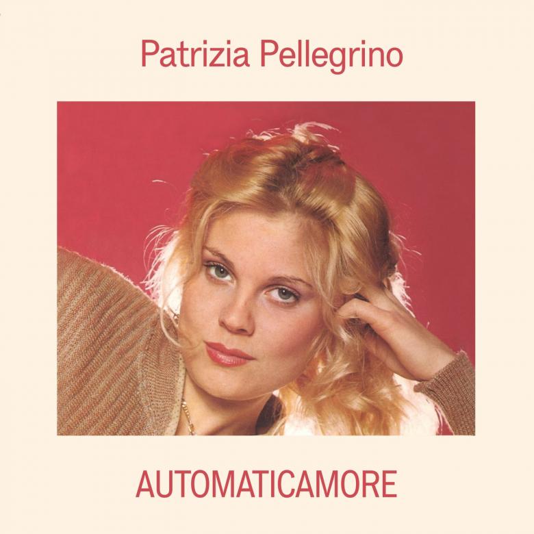 Patrizia Pellegrino - Automaticamore (2023 REPRESS) : 12inch