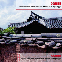 Francois Jouffa - Korea : Percussions Et Chants / Vocals And Percussions De Hahoe Et Kyongju