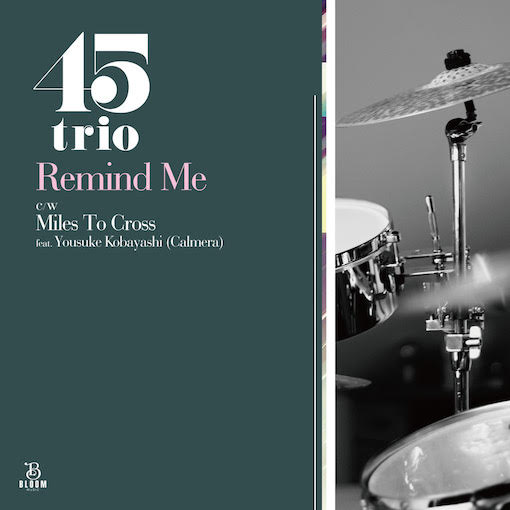 45trio - Remind Me c/w Miles To Cross : 7inch