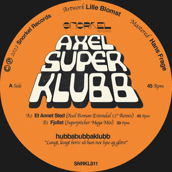hubbabubbaklubb - AxelSuperKlubb (Axel Boman & SUPERPITCHER remix) : 12inch