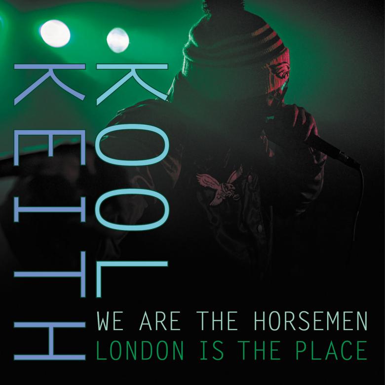 Kool Keith & We Are The Horsemen - London Is the Place : 12inch