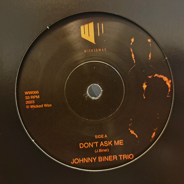 Johnny Biner Trio - Don't Ask Me / Way Too Long : 7inch