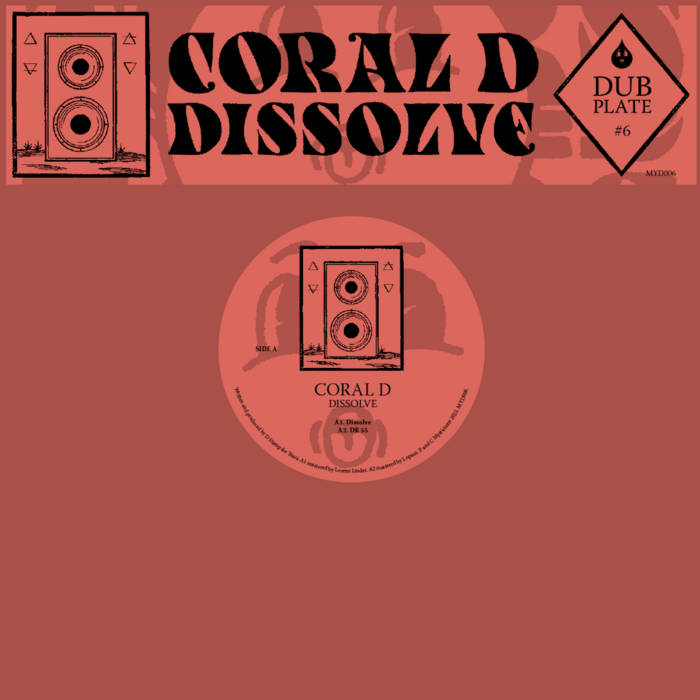 Coral D - Dubplate #6: Dissolve : 12inch