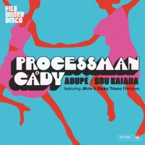 PROCESSMAN & CADY - Adupe / Sou Baiana : 12inch