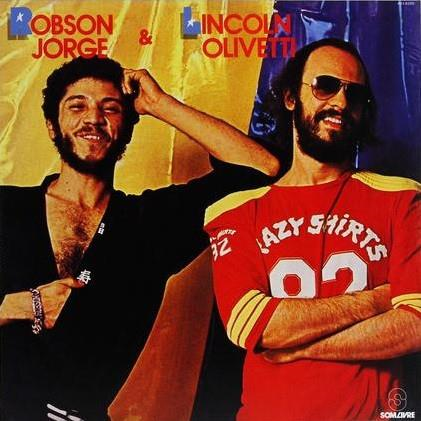 Robson Jorge & Lincoln Olivetti - S/T : LP