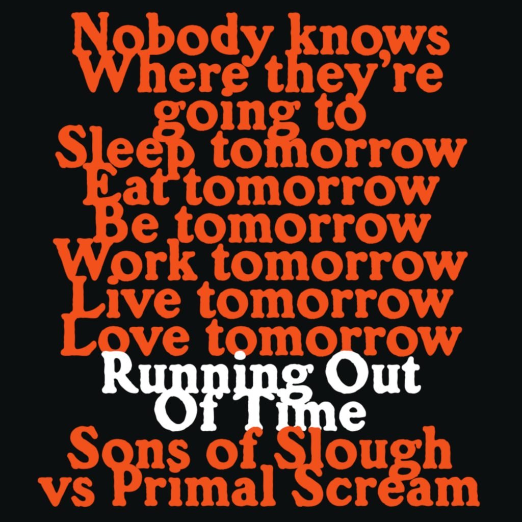 Sons Of Slough VS Primal Scream - Running Out Of Time : 12inch